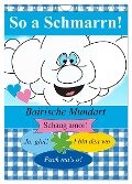 So a Schmarrn! Bairische Mundart (Wandkalender 2024 DIN A4 hoch), CALVENDO Monatskalender - Elisabeth Stanzer