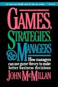 Games, Strategies, and Managers - John Mcmillan