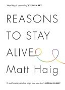Cover-Bild zum Titel 'Reasons to Stay Alive' von 'Matt Haig'