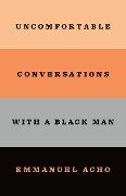 Uncomfortable Conversations with a Black Man - Emmanuel Acho