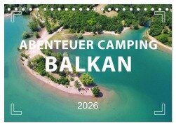 Cover-Bild zum Titel 'Abenteuer Camping Balkan (Tischkalender 2026 DIN A5 quer), CALVENDO Monatskalender' von 'Mario Weigt'