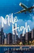 Cover-Bild zum Titel 'Mile High' von 'Liz Tomforde'