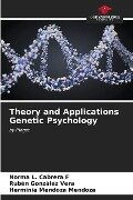 Theory and Applications Genetic Psychology - Norma L. Cabrera F, Rubèn Gonzàlez Vera, Herminia Mendoza Mendoza