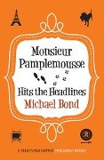 Cover-Bild zum Titel 'Monsieur Pamplemousse Hits the Headlines' von 'Michael Bond'