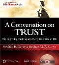 A Conversation on Trust - Stephen R Covey, Stephen M R Covey