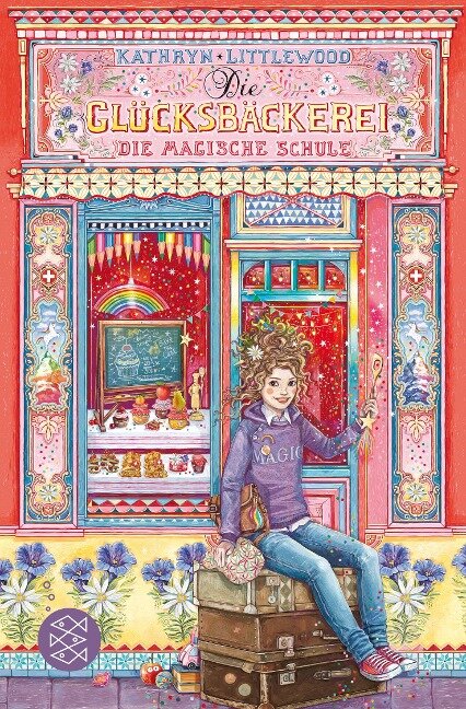 Die Glücksbäckerei - Die magische Schule - Kathryn Littlewood
