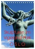 Skulpturen im Vigeland-Park Oslo (Tischkalender 2024 DIN A5 hoch), CALVENDO Monatskalender - Lucy M. Laube