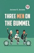 Three Men On The Bummel - Jerome K Jerome