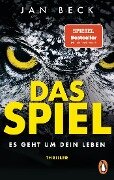 Das Spiel - Es geht um Dein Leben - Jan Beck