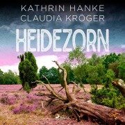 Heidezorn (Katharina von Hagemann, Band 5) - Kathrin Hanke, Claudia Kröger