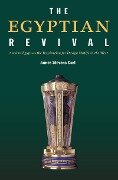 The Egyptian Revival - James Stevens Curl