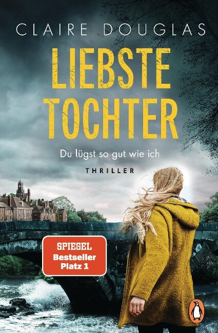 Liebste Tochter - Du lügst so gut wie ich - Claire Douglas
