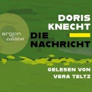 Cover-Bild zum Titel 'Die Nachricht' von 'Doris Knecht'