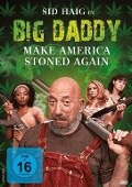 Big Daddy - Make America Stoned Again - Andy Golub, Kevin C. Lockhart, Jeremy Silva, Tony Wash, Dc McAuliffe