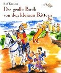 Das große Buch von den kleinen Rittern - Rolf Krenzer, Martin Göth