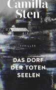 Cover-Bild zum Titel 'Das Dorf der toten Seelen' von 'Camilla Sten'