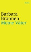 Meine Väter - Barbara Bronnen