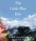 The Little Blue Kite - Mark Z. Danielewski
