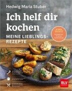 Cover-Bild zum Titel 'Ich helf dir kochen - Meine Lieblingsrezepte' von 'Hedwig Maria Stuber'