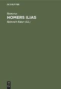 Homers Ilias - Homerus