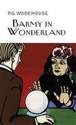 Barmy in Wonderland - P.G. Wodehouse