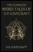 The Complete Weird Tales of H. P. Lovecraft - H. P. Lovecraft