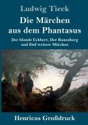 Cover-Bild zum Titel 'Die Märchen aus dem Phantasus (Großdruck)' von 'Ludwig Tieck'