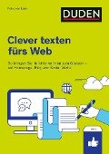 Duden Ratgeber - Clever texten fürs Web - Petra van Laak