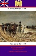 Napoleon at Bay - 1814 - Francis Loraine Petre O. B. E