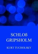 Schloss Gripsholm - Kurt Tucholsky