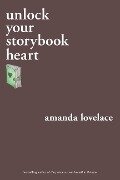 Cover-Bild zum Titel 'Unlock Your Storybook Heart' von 'Amanda Lovelace'