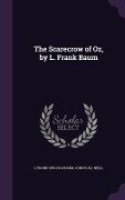 Cover-Bild zum Titel 'The Scarecrow of Oz, by L. Frank Baum' von 'L Frank Baum, John R Ill Neill'