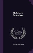 Sketches of Switzerland - James Fenimore Cooper