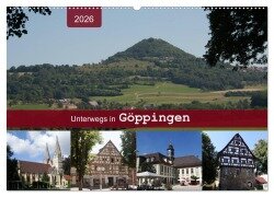 Unterwegs in Göppingen (Wandkalender 2026 DIN A2 quer), CALVENDO Monatskalender - Angelika Keller