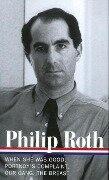 Philip Roth: Novels 1967-1972 (Loa #158): When She Was Good / Portnoy's Complaint / Our Gang / The Breast - Philip Roth