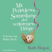 Cover-Bild zum Titel 'Mr. Peardews Sammlung der verlorenen Dinge' von 'Ruth Hogan'