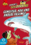 Olchi-Detektive. Gangster, Haie und andere Fieslinge - Erhard Dietl, Barbara Iland-Olschewski