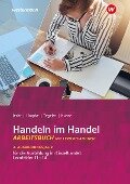 Cover-Bild zum Titel 'Handeln im Handel 3. Ausbildungsjahr im Einzelhandel: Lernfelder 11 bis 14: Arbeitsbuch' von 'Rainer Tegeler, Peter Limpke, Marcel Kunze, Hans Jecht'