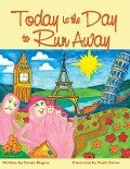 Today Is the Day to Run Away - Denise Rogers
