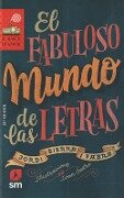 El fabuloso mundo de las letras - Jordi Sierra I Fabra, Ricardo Gómez Gil