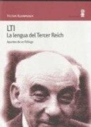 Cover-Bild zum Titel 'LTI : la lengua del tercer reich. Apuntes de un filólogo' von 'Adán Kovacsics Meszaros, Victor Klemperer'