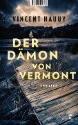 Der Dämon von Vermont - Vincent Hauuy