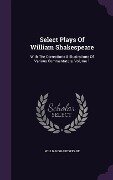 Select Plays Of William Shakespeare - William Shakespeare