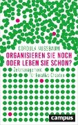 Cover-Bild zum Titel 'Organisieren Sie noch oder leben Sie schon?' von 'Cordula Nussbaum'