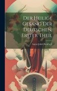 Der Heilige Gesang Der Deutschen, Erster Theil - August Jakob Rambach