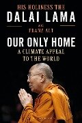 Our Only Home - The Dalai Lama, Franz Alt