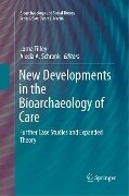 New Developments in the Bioarchaeology of Care - 