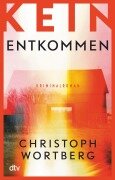 Kein Entkommen - Christoph Wortberg
