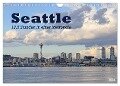 Seattle - 12,5 Stunden in einer Metropole (Wandkalender 2024 DIN A4 quer), CALVENDO Monatskalender - Jana Thiem-Eberitsch