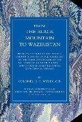 From the Black Mountain to Waziristan - H. C. Wylly, Col H. C. Wylly Cb